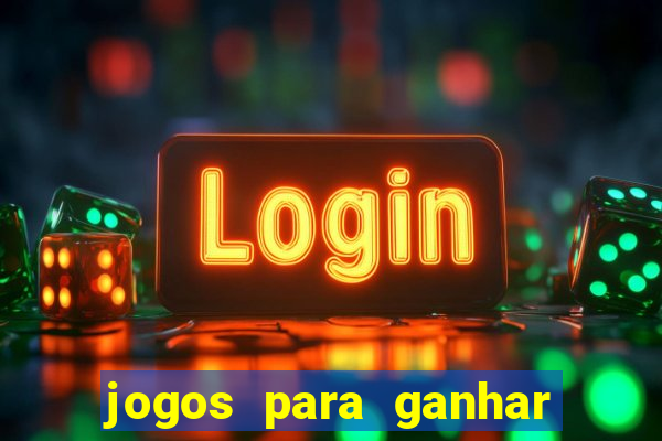 jogos para ganhar dinheiro pelo celular